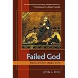 Failed God: Fractured Myth in a Fragile World<br />
