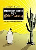 The Politically Incorrect Guide to Global Warming (and Environmentalism)