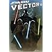 Star Wars: Vector v. 1 (Star Wars)