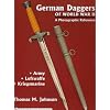 German Daggers Of World War II - A Photographic Reference: Army - Luftwaffe - Kriegsmarine