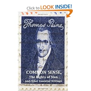 Common Sense, The Rights of Man and Other Essential Writings of Thomas Paine
