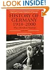 History of Germany, 1918-2000: The Divided Nation (Blackwell Classic Histories of Europe)