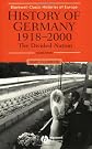 History of Germany, 1918-2000: The Divided Nation (Blackwell Classic Histories of Europe)