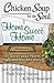 Chicken Soup for the Soul: Home Sweet Home: 101 Stories about Hearth, Happiness, and Hard Work