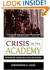 Crisis in the Academy: Rethinking Higher Education in America