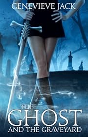 The Ghost and The Graveyard (Knight Games)