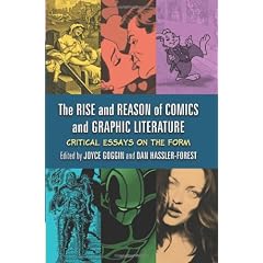 The Rise and Reason of Comics and Graphic Literature: Critical Essays on the Form