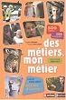 Des m�tiers, mon m�tier