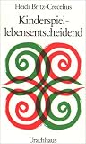Kinderspiel, lebensentscheidend