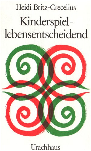 Kinderspiel, lebensentscheidend