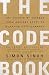 The Code Book: The Science of Secrecy from Ancient Egypt to Quantum Cryptography The Code Book: The Science of Secrecy from Ancient Egypt to Quantum Cryptography