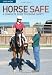 Horse Safe: A Complete Guide to Equine Safety (Landlinks Press)