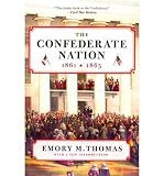 Produkt-Bild: [The Confederate Nation: 1861-1865 (Harper Perennial)]The Confederate Nation: 1861-1865 (Harper Perennial) BY Thomas, Emory M.(Author)Paperback