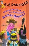 Orange You Glad It's Halloween, Amber Brown (A is for Amber; Easy-To-Read)
