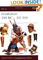 Gladiators: 100 BC-AD 200 (Warrior)