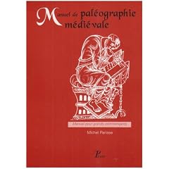 Manuel de pal�ographie m�di�vale : Manuel pour grands commen�ants