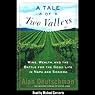 A Tale of Two Valleys: Wine, Wealth and the Battle for the Good Life in Napa and Sonoma