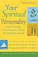 Your Spiritual Personality: Using the Strengths of Your Personality to Deepen Your Relationship with God