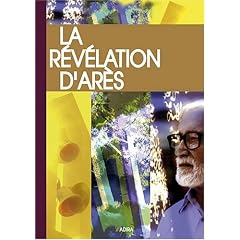 La R�v�lation d�Ar�s : Nouvelle pr�sentation et annotations par son t�moin
