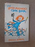 The busy mother's cook book
