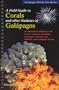 A Field Guide to Corals and other Radiates of Galapagos