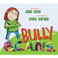 Bully B.E.A.N.S. by Julia Cook and Anita DuFalla