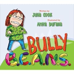 Bully B.E.A.N.S. by Julia Cook and Anita DuFalla