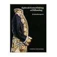 Eighteenth-Century Clothing at Williamsburg (Williamsburg Decorative Arts Series) (Williamsburg Decorative Arts Series)