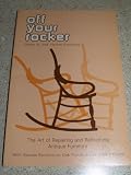 Off Your Rocker: The Art of Repairing and Refinishing Antique Furniture - with Special Sections on Oak Furniture and Caning Chairs