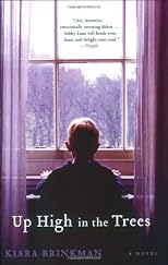 Up High in the Trees: A Novel