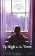 Up High in the Trees: A Novel