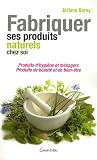 Fabriquer ses produits naturels chez soi