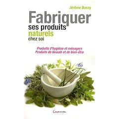 Fabriquer ses produits naturels chez soi