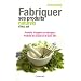 Fabriquer ses produits naturels chez soi