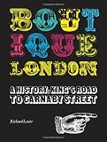 Boutique London: A History: Kings Road to Carnaby Street