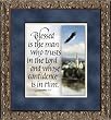 Blesed is the Man Who Trusts in the Lords and Whose Confidence is in Him Jeremiah 17:7 - Beautiful 5" by 5" Desktop or Shelf Decorative Framed Art