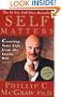 Self Matters: Creating Your Life from the Inside Out