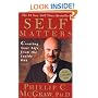 Self Matters: Creating Your Life from the Inside Out