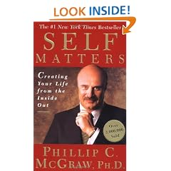 Self Matters: Creating Your Life from the Inside Out