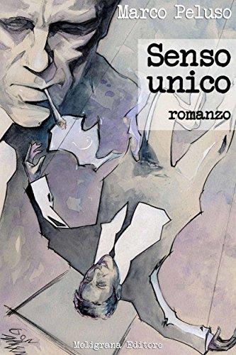Senso unico: romanzo (Italian Edition)