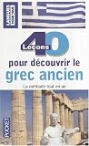 40 Leçons pour découvrir le grec ancien