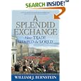 A Splendid Exchange: How Trade Shaped the World by William J. Bernstein