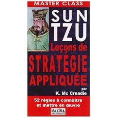 Sun Tzu : Le�ons de strat�gie appliqu�e
