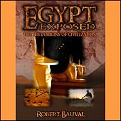Egypt Exposed: The True Origins of Civilization | [Robert Bauval]