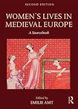 Womens Lives in Medieval Europe: A Sourcebook
