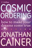 Cosmic ordering : how to make your dreams come true