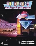 Wildwood's Neon Nights & Motel Memories