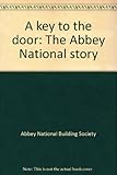 A key to the door : the Abbey National story