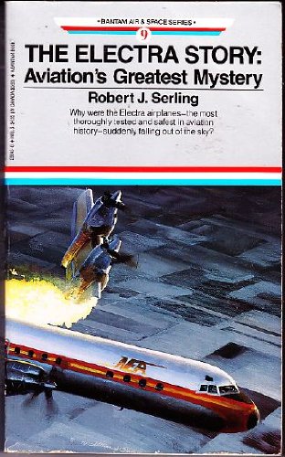 The Electra Story (Bantam Air & Space Series No. 9)