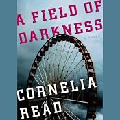 A Field of Darkness | [Cornelia Read]